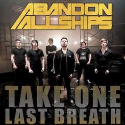 Abandon All Ships - Take One Last Breath