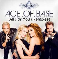 Ace Of Base - All For You (Club Version)