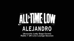 All Time Low - Alejandro (Lady Gaga Cover)