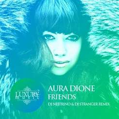 Aura Dione ft. Rock Mafia - Friends