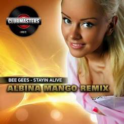 Bee Gees - Stayin Alive (Albina Mango Extended Remix) [Clubmasters Records