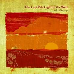 Ben Nichols - The Last Pale Light In The West