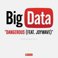 Big Data feat. Joywave - Dangerous