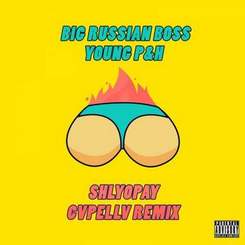 Big Russian Boss X Young P&H X CVPELLV - Шлепай (Remix)