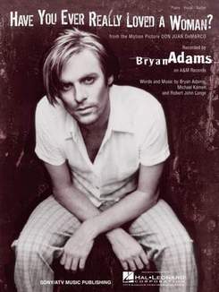 Brayan Adams - Have You Ever Really Loved A Woman