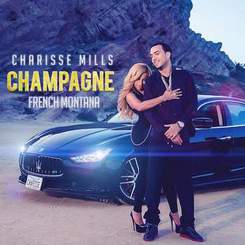 Charisse Mills feat French Montana - Champagne (Club Remix)