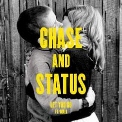 Chase and Status - Let you go