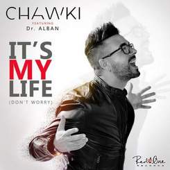 Chawki feat. Dr. Alban - It's My Life