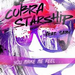 Cobra Starship ft. Sabi - You make me feel good