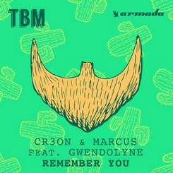 Cr3on and Marcus feat. Gwendolyne - Remember You