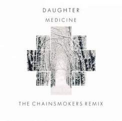 Daughter - Medicine (Sound Remedy Remix)