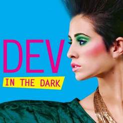 Dev - Dancing in the dark