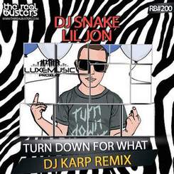 DJ Snake & Lil Jon - Turn Down For What (Полная песня)