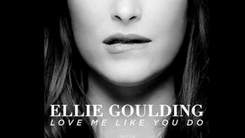 Ellie Goulding - Love Me Like You Do [Movie Version]