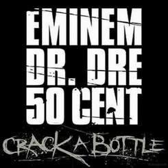 Eminem, Dr. Dre & 50 Cent - Crack a Bottle
