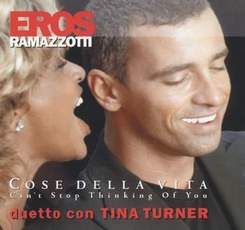 Eros Ramazzotti & Tina Turner - Cose Della Vita