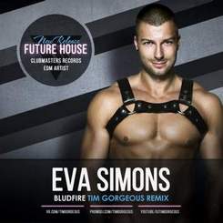 Eva Simons - Bludfire (Tim Gorgeous Remix) [Clubmasters Records Artist]