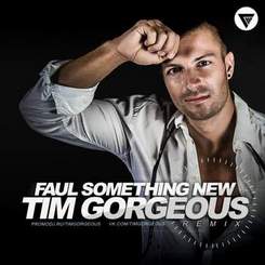 Faul - Something New (Tim Gorgeous Remix) [Clubmasters Records Artist]
