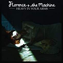 Florence And The Machine - Heavy in Your Arms
