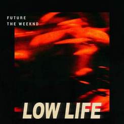 Future - Low Life (feat. The Weeknd)