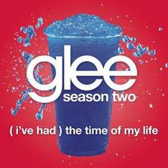 Glee Cast - ( I've Had ) The Time Of My Life