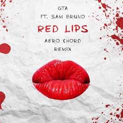 GTA - Red Lips ft. Sam Bruno (Aero Chord Remix)