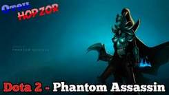 HopZor - Phantom Assassin
