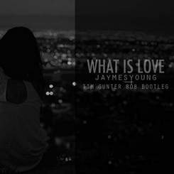 James Young - What Is Love