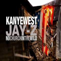 Jay-Z & Kanye West - No Church In The Wild (feat. Frank Ocean)