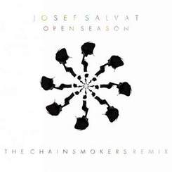 Josef Salvat - Open Season (The Chainsmokers Remix)