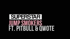 Jump Smokers Feat. Pitbull & Qwote - Superstar (Bass Boosted)