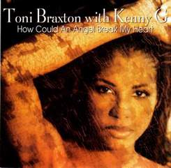Kenny G with Tony Braxton - How could an angel break my heart