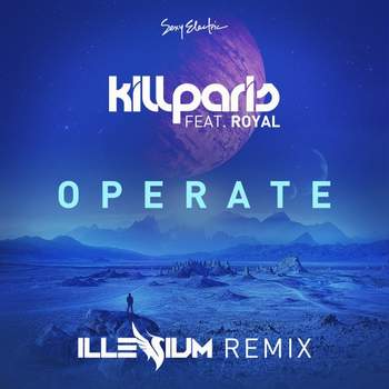 Kill Paris - Operate (feat. Royal) [Illenium Remix]