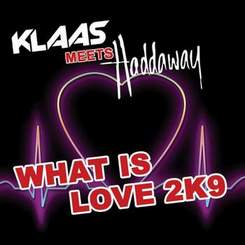 Klaas Meets Haddaway - What Is Love (Klaas Radio Edit)