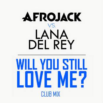 Lana Del Ray - Will you still love me