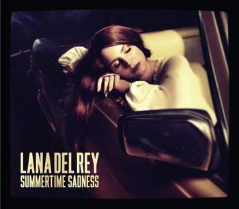 Lana Del Rey - Summertime Sadness (June 22, 2012)