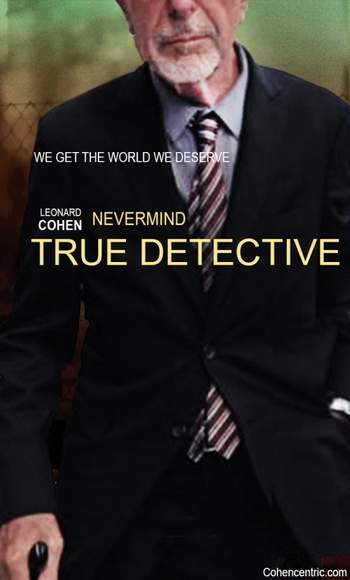 Leonard Cohen - Nevermind (OST True Detective Season 2)