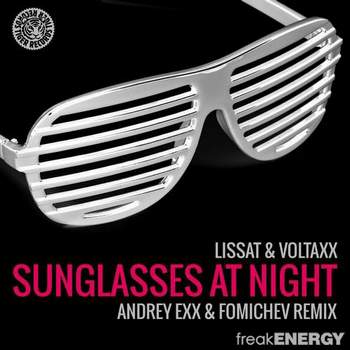 Lissat & Voltaxx - Sunglasses At Night (Andrey Exx & Fomichev Remix)