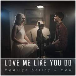 Madilyn Bailey - Love Me Like You Do