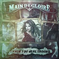 Main-de-Gloire - I Knew You Were Trouble