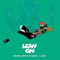 Major Lazer и  DJ Snake - Lean On
