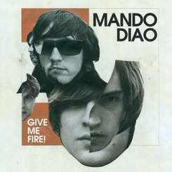 mando diao(на русском) - Give me freedom,give me fire
