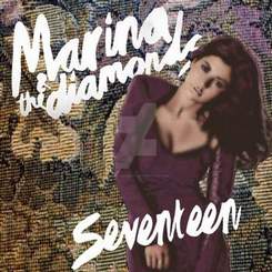 Marina And The Diamonds - Seventeen