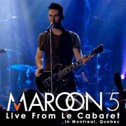 Maroon 5 - Makes Me Wonder (Live From Le Cabaret)