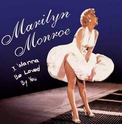 Мэрилин Монро - I wanna be loved by you