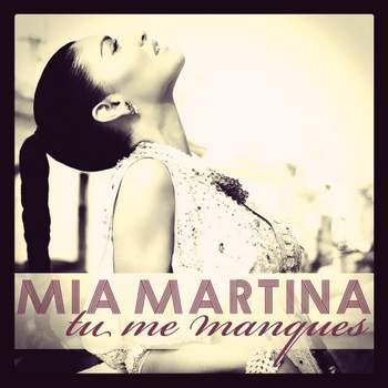 Mia Martina - Tu Me Manques