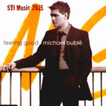 Michael Buble - I am  Feeling Good