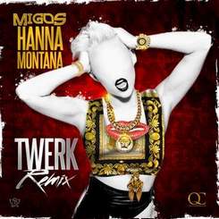 Migos - Hannah Montana [Twerk Remix]