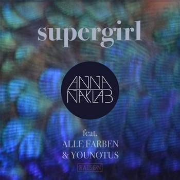 Минус - Supergirl - Alle Farben & Anna Naklab & Younotus