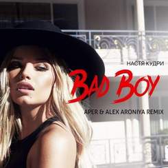 Настя Кудри - Bad Boy (Aper & Alex Aroniya remix)
